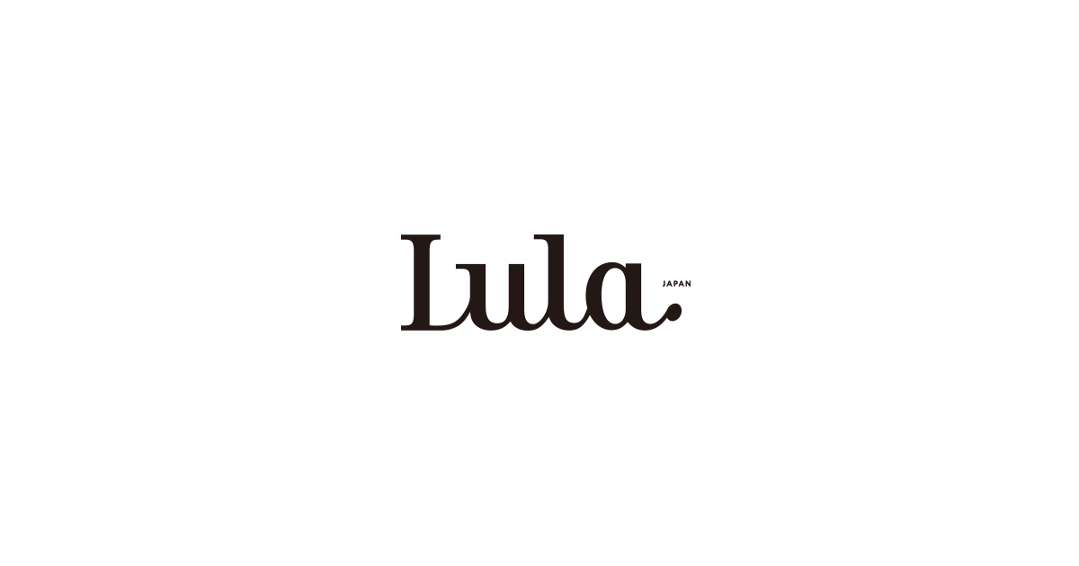 Lula JAPAN | ルラ ジャパン